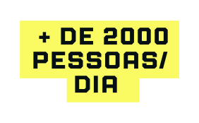 DE 2000 PESSOAS DIA